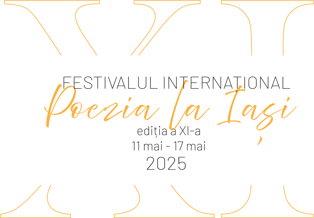 Festivalul Internațional „Poezia la Iași” - Ediția a XI-a, 11-17 mai 2025